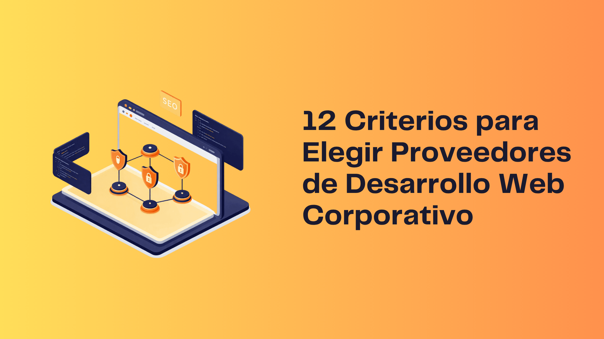 12 Criterios para Elegir Proveedores de Desarrollo Web Corporativo